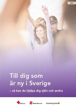 Bild på Till dig som är ny i Sverige - så kan du hjälpa dig själv och andra. Svensk