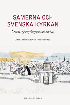 Bild på Samerna och Svenska kyrkan – underlag för försoningsarbete